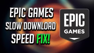 How to Fix Epic Games Store Slow Download Speed 2025 [upl. by Cagle]