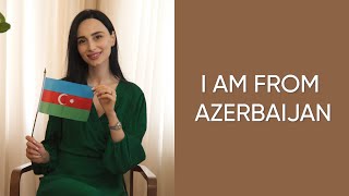 I Am From Azerbaijan [upl. by Ethelred]