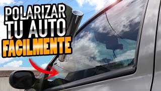 COMO POLARIZAR UN AUTO FÁCILMENTE [upl. by Jasun]