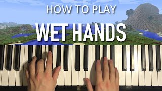 HOW TO PLAY  Minecraft  Wet Hands  C418 Piano Tutorial Lesson [upl. by Sherrer646]