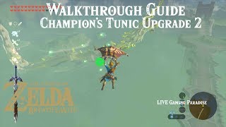 Breath of the Wild  Champions Tunic Upgrade 2  Walkthrough Guide [upl. by Ardisj416]