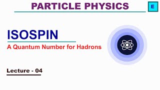 Isospin A Quantum Number for Hadrons [upl. by Bainbridge851]