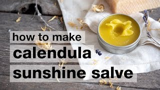 How to Make DIY Calendula Sunshine Salve [upl. by Selrac]