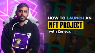 How To Launch An NFT Project  Zeneca  Nas Academy [upl. by Nedrob]