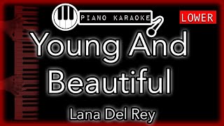 Young And Beautiful LOWER 3  Lana Del Rey  Piano Karaoke Instrumental [upl. by Carbrey806]