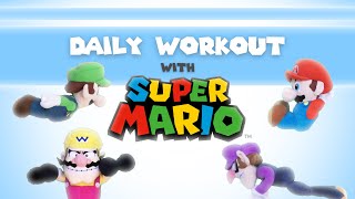 Daily Workout With The Super Mario Bros [upl. by Blumenfeld]