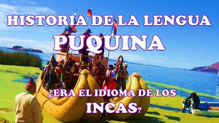 PUQUINA ¿Era el idioma de los INCAS [upl. by Eryn65]