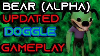 BEAR ALPHA UPDATED DOGGLE GAMEPLAY [upl. by Blasius]