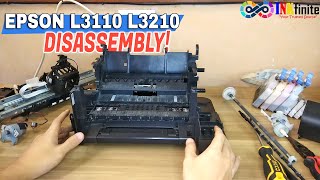 How to Disassemble L3110 L3210 L3150 L3250 L3256 Full Tutorial  INKfinite [upl. by Obaza]