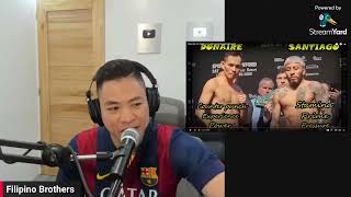 DONAIRE VS SANTIAGO LIVE PODCAST [upl. by Anelrac]