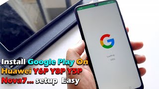 Install Google Play On Huawei Y6P Y8P Y5P Nova7 Setup Easy [upl. by Amarillas865]