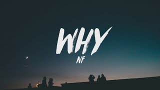 NF  Why Lyrics [upl. by Haimaj]