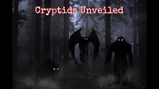 Cryptids Unveiled Introduction [upl. by Shaughn912]