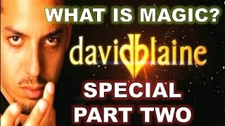 What Is Magic David Blaine Special Part Two [upl. by Jp]