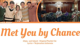 Mido and Falasol  Met You by Chance  Lyrics Terjemahan Indonesia [upl. by Seabury]