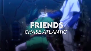 friends  chase atlantic audio edit [upl. by Morvin925]