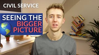 Civil Service Seeing The Bigger Picture Interview Tips [upl. by Maggee963]