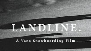 LANDLINE A Vans Snowboarding Film  Snow  VANS [upl. by Nahtnanhoj87]