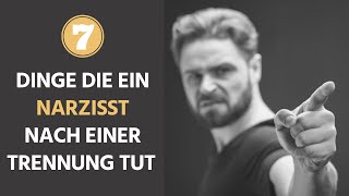 7 Dinge die ein Narzisst nach der Trennung tut Teil 1 [upl. by Elena335]