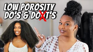 LOW POROSITY HAIR DOS AND DONTS TO GROW LONG NATURAL HAIR [upl. by Fortier]