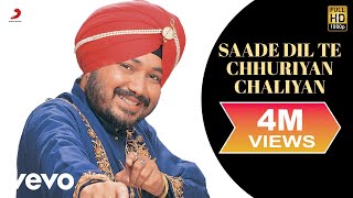 Daler Mehndi  Saade Dil Te Chhuriyan Chaliyan [upl. by Lillie98]