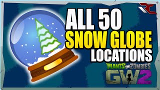 ALL 50 Snow Globe Locations  Plants vs Zombies Garden Warfare 2  Collectible Guide [upl. by Westney384]