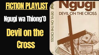 Devil on the Cross I Ngugi wa ThiongO  Postcolonialism  African Writers [upl. by Nylaehs]