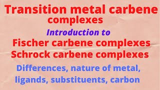 Lecture 02  Fischer and Schrock type carbene complexes [upl. by Yorgos]