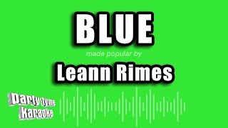 Leann Rimes  Blue Karaoke Version [upl. by Aleibarg]