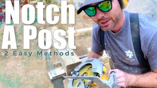 2 Easy Ways To Notch A Post [upl. by Torp]