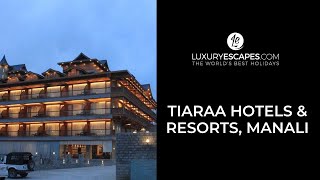 Tiaraa Hotels amp Resorts Manali [upl. by Dnalro]