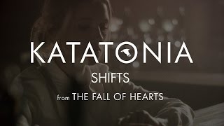 Katatonia  Shifts from The Fall of Hearts [upl. by Ahsitra564]