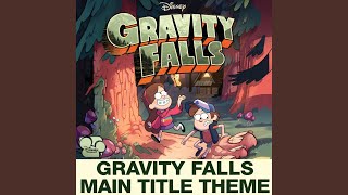 Gravity Falls Main Title Theme from quotGravity Fallsquot [upl. by Suisyola]