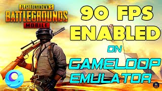 PUBG MOBILE in 90 FPS  GAMELOOP EMULATOR  How to Enable Easy Tutorial [upl. by Jolie]