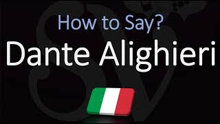 How to Pronounce Dante Alighieri CORRECTLY Italian amp English Pronunciation [upl. by Harned]