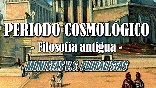 FILOSOFÍA ANTIGUA Periodo Cosmológico HistoriaCaracterísticasRepresentantes [upl. by Emma309]