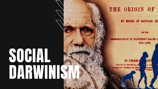 What is Social Darwinism From Natural Selection to Unnatural Selection [upl. by Sykleb463]