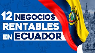 ✅ 12 Ideas de Negocios Rentables en Ecuador con Poco Dinero 🤑 [upl. by Hahn]