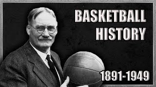 Basketball Before the NBA18911950 A Brief History [upl. by Welby]