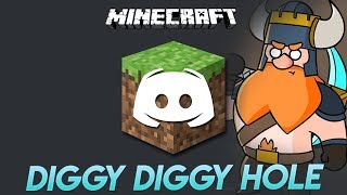 DIGGY DIGGY HOLE  Discord Sings [upl. by Attesoj]