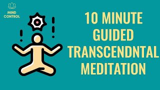 TRANSCENDENTAL Guided Meditation 10 Minutes [upl. by Cheadle163]