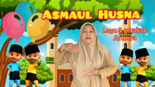 Asmaul Husna  Lagu dan Gerakan Mudah Menghafal Asmaul Husna [upl. by Lakim]