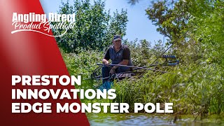 Preston Innovations Edge Monster Pole  MATCH FISHING [upl. by Aecila]