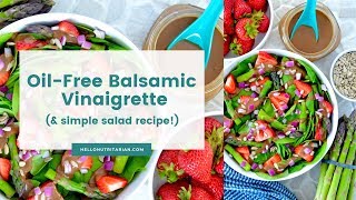 OilFree Blasamic Vinaigrette  Strawberry Spinach amp Asparagus Salad Recipe by Hello Nutritarian [upl. by Gnehs]