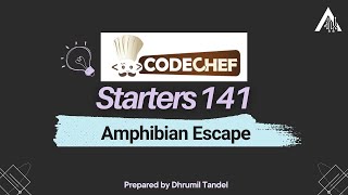 CodeChef Starters 141  Amphibian Escape [upl. by Christoforo]