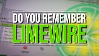 Do You Remember LIMEWIRE [upl. by Maples]