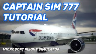 CaptainSim 777 MSFS Easy Tutorial  Full Flight [upl. by Ahseuqal]