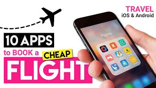 Top 10 Free Travel Apps to Book Cheap Flights [upl. by Michaeu178]