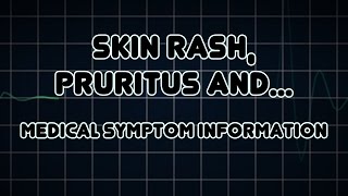 Skin rash Pruritus and Blister Medical Symptom [upl. by Akkahs]