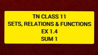 TN Class 11 Sets Relations amp Function Ex 14 Sum 1 [upl. by Schober]